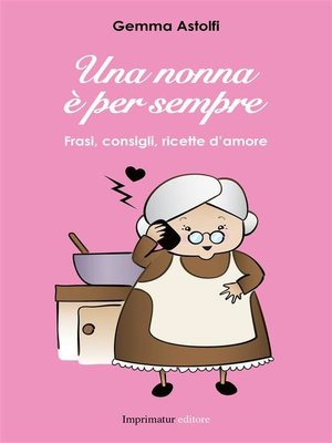 cover image of Una nonna è per sempre